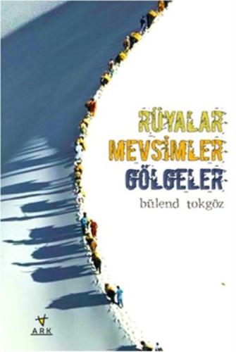 Rüyalar Mevsimler Gölgeler
