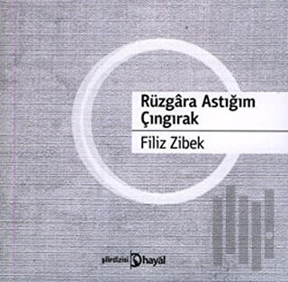 Rüzgara Astığım Çıngırak