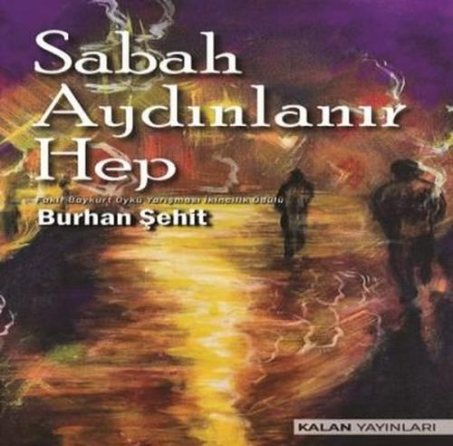 Sabah Aydınlanır Hep | Kitap Ambarı