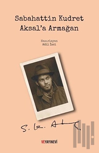 Sabahattin Kudret Aksal'a Armağan (Ciltli)