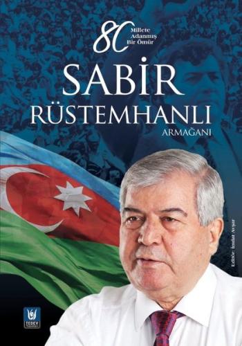 Sabir Rüstemhanlı Armağanı - 80 Millete Adanmış Bir Ömür | Kitap Ambar