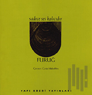 Sadece Ses Kalıcıdır