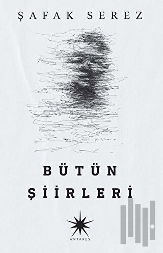 Şafak Serez - Bütün Şiirleri