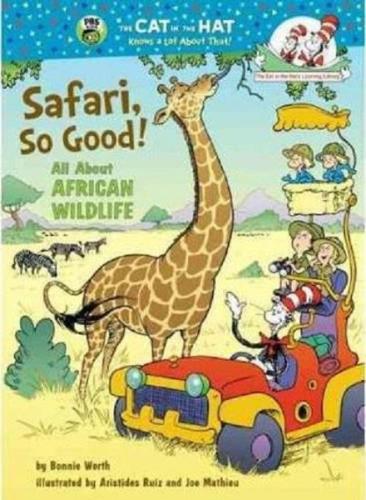 Safari So Good!: All about African Wildlife (Cat in the Hat's Learning