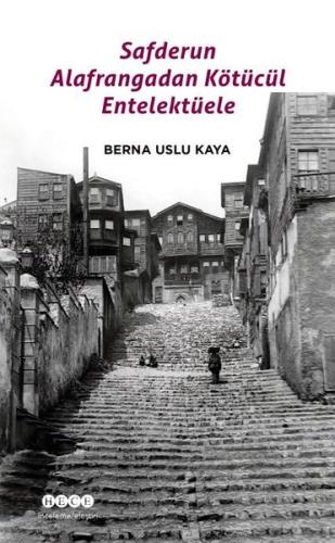 Safderun Alafrangadan Kötücül Entellektüele