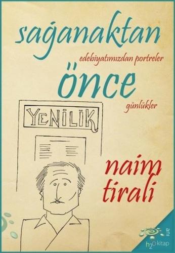 Sağanaktan Önce - Edebiyatımızdan Portreler Günlükler | Kitap Ambarı