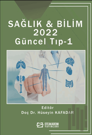 Sağlık & Bilim 2022: Güncel Tıp-1 (Ciltli)