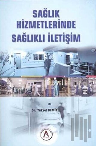 Sağlık Hizmetlerinde Sağlıklı İletişim