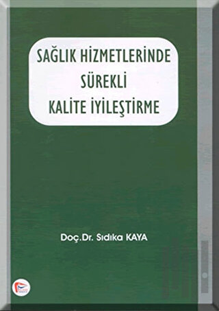 Sağlık Hizmetlerinde Sürekli Kalite İyileştirme