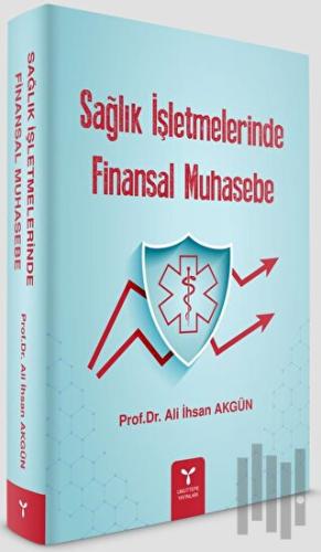 Sağlık İşletmelerinde Finansal Muhasebe