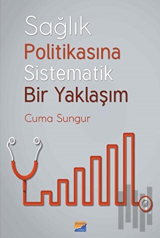 Sağlık Politikasına Sistematik Bir Yaklaşım