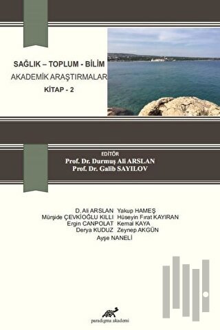 Sağlık - Toplum - Bilim Akademik Araştırmalar Kitap 2