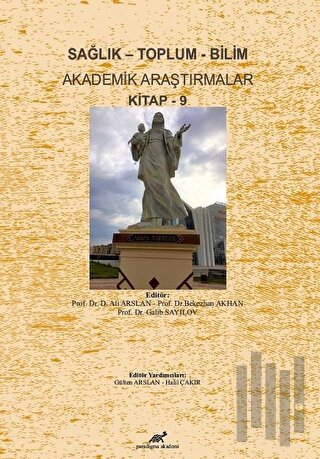 Sağlık - Toplum - Bilim Akademik Araştırmalar Kitap - 9 | Kitap Ambarı