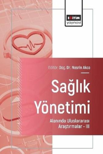 Sağlık Yönetimi  Alanında Uluslararası Araştırmalar 3