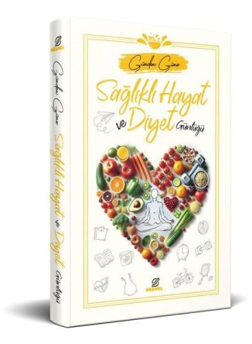 Sağlıklı Hayat ve Diyet Günlüğü (Ciltli)