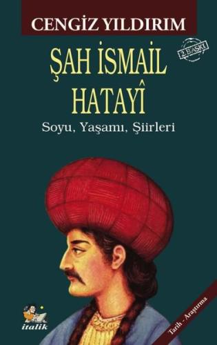 Şah İsmail Hatayi: Soyu, Yaşamı, Şiirleri | Kitap Ambarı