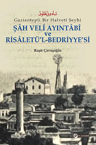 Şah Veli Ayintabi Ve Risaletü’l-Bedriyye’si