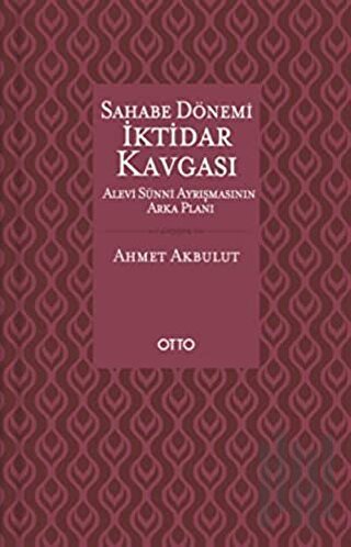 Sahabe Dönemi İktidar Kavgası (Ciltli)