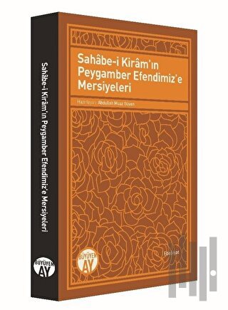 Sahabe-i Kiram'ın Peygamber Efendimiz'e Mersiyeleri