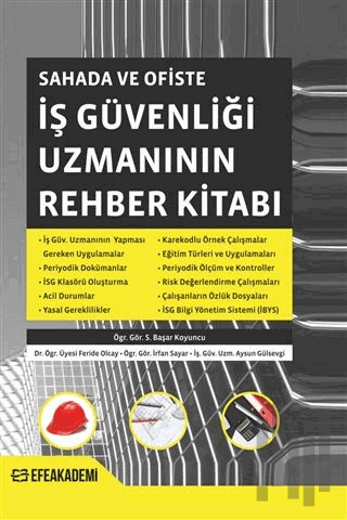 Sahada ve Ofiste İş Güvenliği Uzmanının Rehber Kitabı