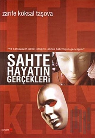 Sahte Hayatın Gerçekleri