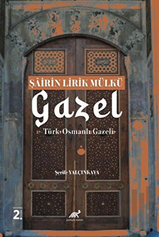 Şairin Lirik Mülkü: Gazel