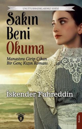 Sakın Beni Okuma - Unutturmadıklarımız Serisi