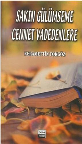 Sakın Gülümseme Cennet Vadedenlere | Kitap Ambarı