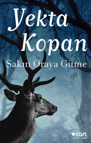 Sakın Oraya Gitme | Kitap Ambarı