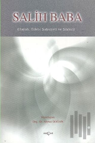 Salih Baba Hayatı, Edebi Şahsiyeti ve Şiirleri