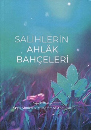 Salihlerin Ahlak Bahçeleri (Ciltli)