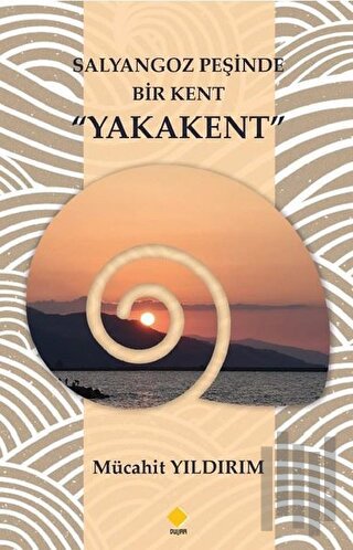 Salyangoz Peşinde Bir Kent Yakakent