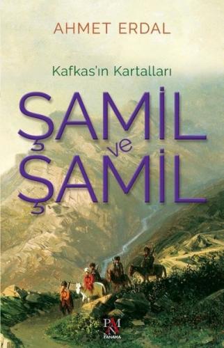 Şamil ve Şamil - Kafkas'ın Kartalları | Kitap Ambarı