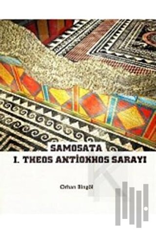 Samosata I.Theos Antiokhos Sarayı | Kitap Ambarı