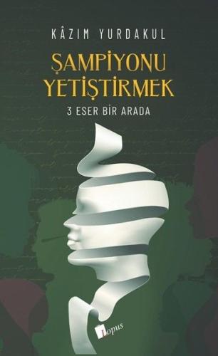 Şampiyonu Yetiştirmek - 3 Eser Bir Arada | Kitap Ambarı