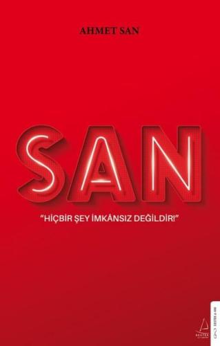 San - Hiçbir Şey İmkansız Değildir