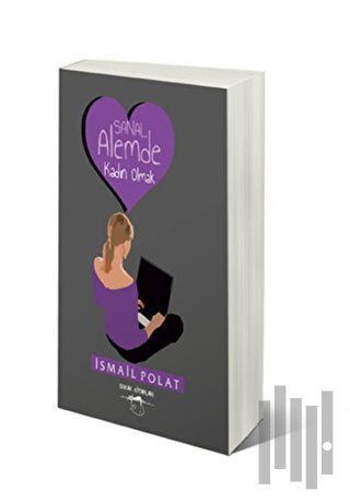 Sanal Alemde Kadın Olmak | Kitap Ambarı