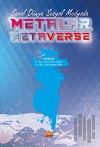 Sanal Dünya Sosyal Medyada Metalar Ve Metaverse