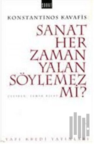 Sanat Her Zaman Yalan Söylemez mi?
