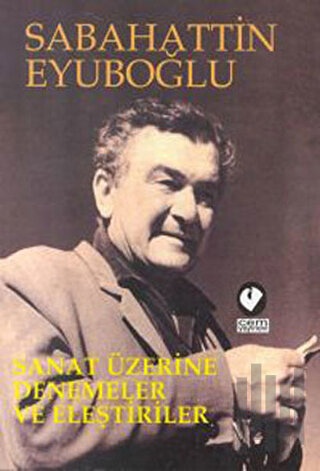 Sanat Üzerine Denemeler ve Eleştiriler Cilt 1: Söz Sanatları / Cilt 2: