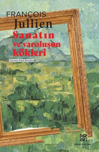 Sanatın ve Varoluşun Kökleri | Kitap Ambarı