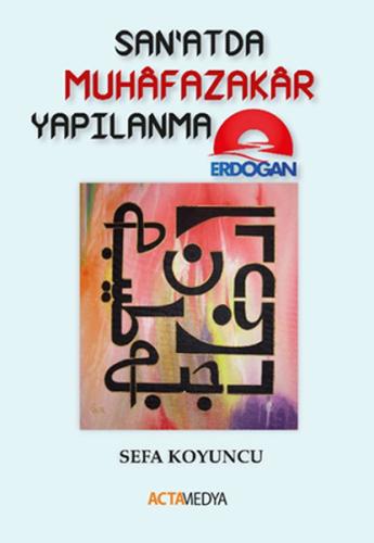 Sanatta Muhafazakar Yapılanma