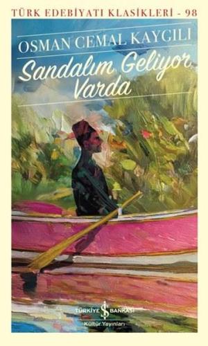 Sandalım Geliyor Varda - Türk Edebiyatı Klasikleri 98