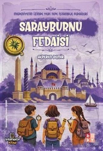 Sarayburnu Fedaisi - Medeniyetin İzinde Yedi Tepe İstanbul Fedaileri |