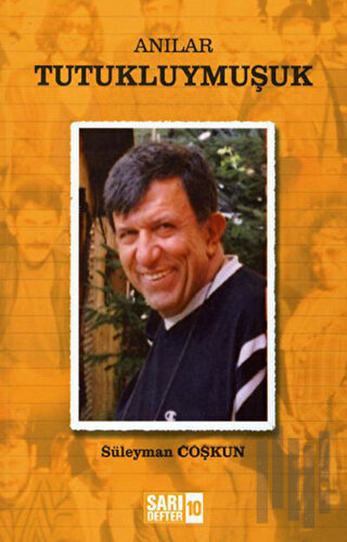 Sarı Defter: 10 Tutukluymuşuk