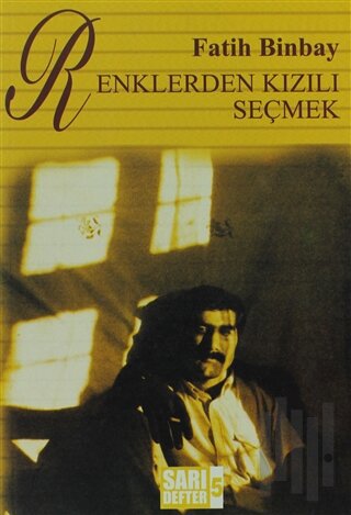 Sarı Defter 5 : Renklerden Kızılı Seçmek