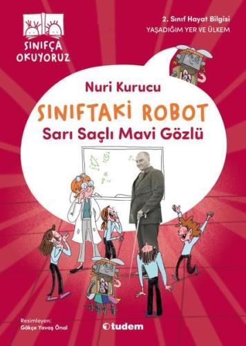Sarı Saçlı Mavi Gözlü - Sınıftaki Robot | Kitap Ambarı