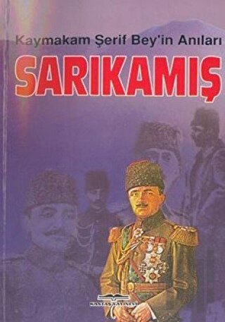 Sarıkamış Kaymakam Şerif Bey’in Anıları