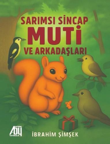Sarımsı Sincap Muti ve Arkadaşları | Kitap Ambarı