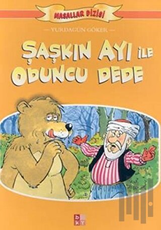 Şaşkın Ayı İle Oduncu Dede Masallar Dizisi